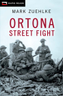 Ortona Street Fight By Mark Zuehlke Cover Image