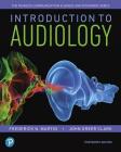 Introduction to Audiology, Enhanced Pearson Etext -- Access Card By Frederick Martin, John Clark Cover Image