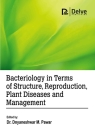 Bacteriology in Terms of Structure, Reproduction, Plant Diseases and Management Cover Image