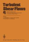 Turbulent Shear Flows 4: Selected Papers from the Fourth International Symposium on Turbulent Shear Flows, University of Karlsruhe, Karlsruhe, By L. J. S. Bradbury (Editor), F. Durst (Editor), B. E. Launder (Editor) Cover Image