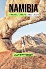 Namibia Travel Guide 2023-2024 (Wanderlust #10) Cover Image