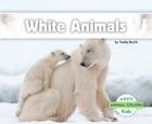 White Animals (Animal Colors) Cover Image