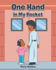 One Hand in My Pocket By Miche Watkins Cover Image