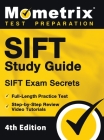 SIFT Study Guide - SIFT Exam Secrets, Full-Length Practice Test, Step-by Step Review Video Tutorials: [4th Edition] By Matthew Bowling (Editor) Cover Image