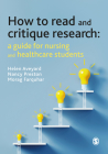 How to Read and Critique Research: A Guide for Nursing and Healthcare Students By Helen Aveyard, Nancy Preston, Morag Farquhar Cover Image