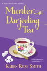 Murder with Darjeeling Tea (A Daisy's Tea Garden Mystery #8) By Karen Rose Smith Cover Image