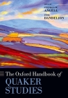 The Oxford Handbook of Quaker Studies (Oxford Handbooks) Cover Image
