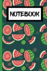 Notebook: Novelty Watermelon Lover Gifts - Watermelon Gifts For Birthdays - Watermelon Gifts For Teen Girls (Gag Gift) By Fruitlicious Creative Concept Cover Image