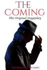 The Coming: The Original Stageplay By Cynthia Tucker (Editor), Cleveland O. McLeish Cover Image