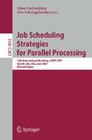 Job Scheduling Strategies for Parallel Processing: 13th International Workshop, Jsspp 2007, Seattle, Wa, Usa, June 17, 2007, Revised Papers By Eitan Frachtenberg (Editor), Uwe Schwiegelshohn (Editor) Cover Image