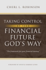 Taking Control of Your Financial Future God's Way: The framework for your financial destiny Cover Image