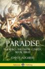 Paradise: Paradiso - The Divine Comedy, Book Three By Dante Alighieri Cover Image