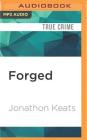 Forged: Why Fakes Are the Great Art of Our Age Cover Image