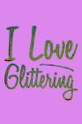 I Love Glittering: Notebook for school By Green Cow Land Cover Image