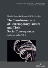 The Transformations of Contemporary Culture and Their Social Consequences: Archerian Studies Vol. 3 Cover Image