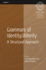 Grammars of Identity / Alterity: A Structural Approach (Easa #3) By Gerd Baumann (Editor), Andre Gingrich (Editor) Cover Image