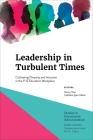 Leadership in Turbulent Times: Cultivating Diversity and Inclusion in the P-12 Education Workplace Cover Image