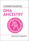 Understanding DNA Ancestry By Sheldon Krimsky Cover Image