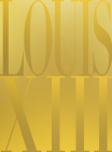 Louis XIII Cognac: The Thesaurus Cover Image