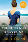The Other Miss Bridgerton: A Bridgerton Prequel By Julia Quinn Cover Image
