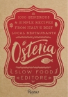 Osteria: 1,000 Generous and Simple Recipes from Italy's Best Local Restaurants By Slow Food Editore, Natalie Danford (Translated by) Cover Image