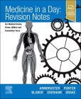 Medicine in a Day: Revision Notes for Medical Exams, Finals, Ukmla and Foundation Years By Berenice Aguirrezabala Armbruster (Editor), Hannah Punter (Editor), Gregory Oxenham (Editor) Cover Image