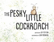 The Pesky Little Cockroach By Joy Peyton, Lisa Pimental (Illustrator), Aerin Benavides (Translated by) Cover Image