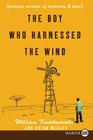 The Boy Who Harnessed the Wind: Creating Currents of Electricity and Hope Cover Image