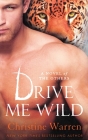 Drive Me Wild By Christine Warren Cover Image