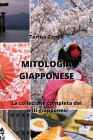 Mitologia Giapponese: La collezione completa dei miti giapponesi By Terina Zappa Cover Image