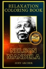 Nelson Mandela Relaxation Coloring Book: A Great Humorous and Therapeutic 2020 Coloring Book for Adults Cover Image
