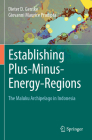 Establishing Plus-Minus-Energy-Regions: The Maluku Archipelago in Indonesia By Dieter D. Genske, Giovanni Maurice Pradipta Cover Image