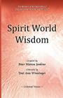 Spirit World Wisdom By Toni Ann Winninger (As Told to), Peter Watson Jenkins (Compiled by) Cover Image