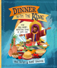 Dinner with the King: How King David's Invitation Shows Us God's Love Cover Image