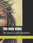 The Holy Bible: Jesus Is Lord Translation Cover Image