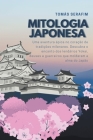 Mitologia japonesa: Uma aventura épica no coração de tradições milenares. Descubra o encanto dos lendários Yokai, deuses e guerreiros que Cover Image