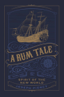 A Rum Tale: Spirit of the New World Cover Image