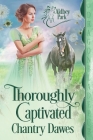 Thoroughly Captivated By Chantry Dawes Cover Image