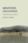 Memories Unleashed: Vietnam Legacy By Carl Rudolph Small Cover Image