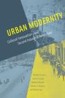 Urban Modernity: Cultural Innovation in the Second Industrial Revolution Cover Image