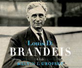 Louis D. Brandeis: A Life Cover Image