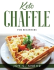 Keto Chaffle: For Beginners Cover Image