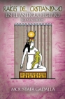 Raíces del Cristianismo Del Antiguo Egipto By Moustafa Gadalla Cover Image