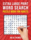 Extra Large Print Word Search Book for Adults: 48 US Themed Wordsearch Puzzles for Seniors or Visually Impaired By Puzzle King Publishing Cover Image