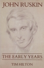 John Ruskin: The Early Years 1819-1859 Cover Image