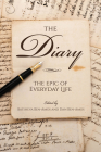 The Diary: The Epic of Everyday Life By Batsheva Ben-Amos (Editor), Dan Ben-Amos (Editor) Cover Image