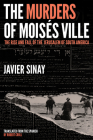 The Murders of Moisés Ville: The Rise and Fall of the Jerusalem of South America Cover Image