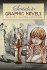 Serials to Graphic Novels: The Evolution of the Victorian Illustrated Book By Catherine J. Golden Cover Image