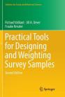 Practical Tools for Designing and Weighting Survey Samples (Statistics for Social and Behavioral Sciences) By Richard Valliant, Jill A. Dever, Frauke Kreuter Cover Image