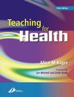 Teaching for Health By Alice Kiger Cover Image